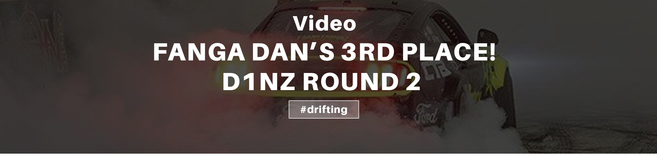 Fanga Dan 3rd place! D1NZ Round 2 2018