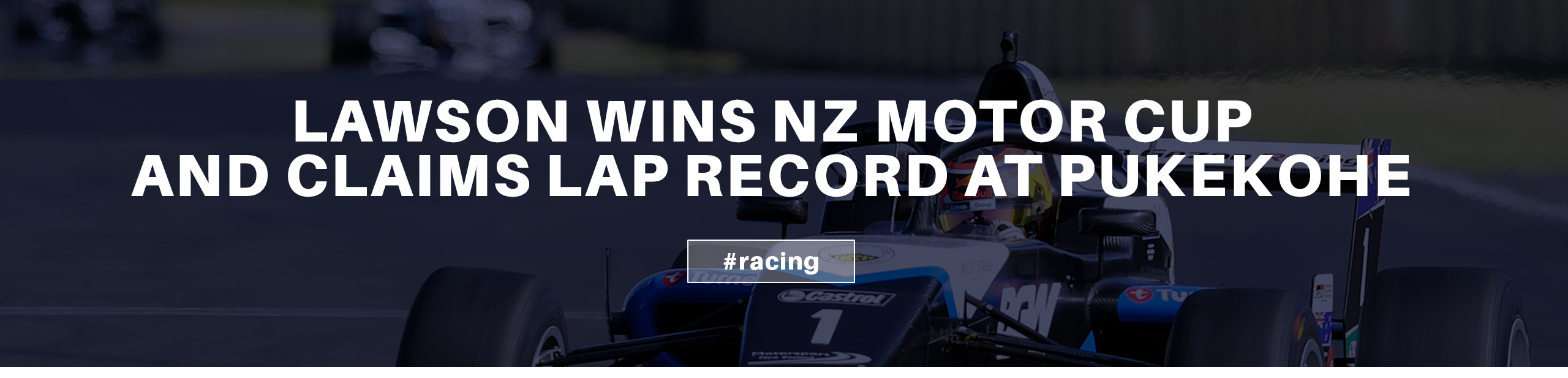 Early Birthday present for Lawson NZ Motor Cup win and lap record at Pukekohe